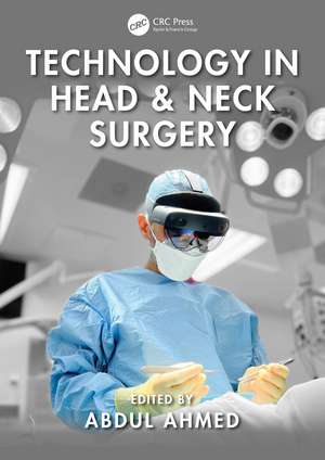 Technology in Head & Neck Surgery de Abdul Ahmed