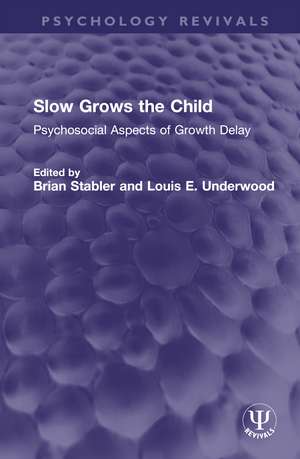 Slow Grows the Child: Psychosocial Aspects of Growth Delay de Brian Stabler