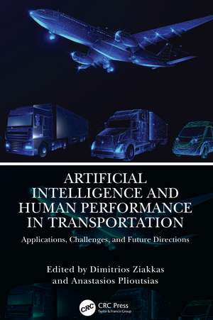 Artificial Intelligence and Human Performance in Transportation: Applications, Challenges, and Future Directions de Dimitrios Ziakkas