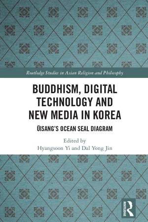 Buddhism, Digital Technology and New Media in Korea: Ŭisang’s Ocean Seal Diagram de Hyangsoon Yi