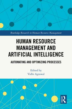 Human Resource Management and Artificial Intelligence: Automating and Optimizing Processes de Vidhi Agrawal
