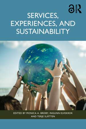 Services, Experiences, and Sustainability de Monica A. Breiby
