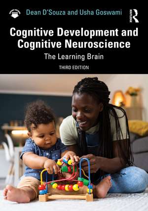 Cognitive Development and Cognitive Neuroscience: The Learning Brain de Dean D'Souza