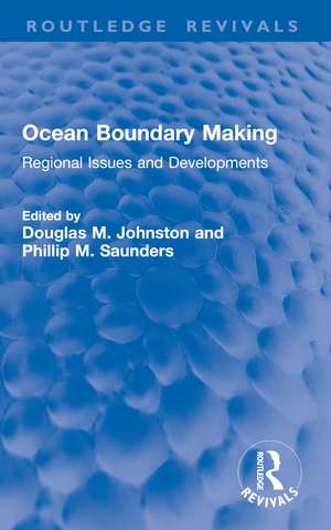 Ocean Boundary Making: Regional Issues and Developments de Douglas M. Johnston
