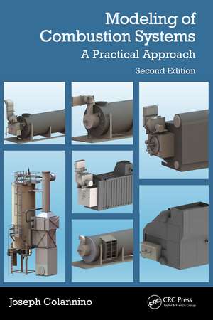 Modeling of Combustion Systems: A Practical Approach de Joseph Colannino