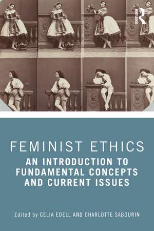 Feminist Ethics: An Introduction to Fundamental Concepts and Current Issues de Celia Edell