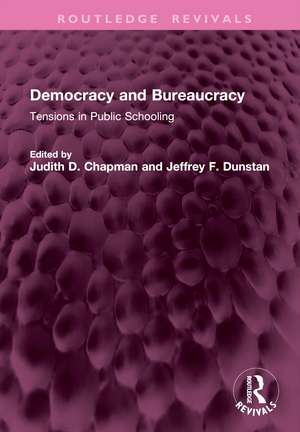 Democracy and Bureaucracy: Tensions in Public Schooling de Judith D. Chapman