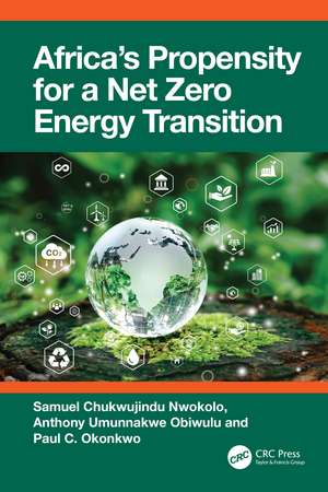 Africa’s Propensity for a Net Zero Energy Transition de Samuel Chukwujindu Nwokolo