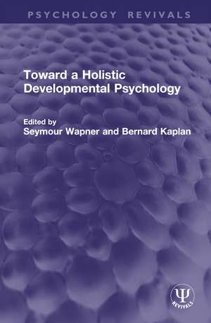 Toward a Holistic Developmental Psychology de Seymour Wapner