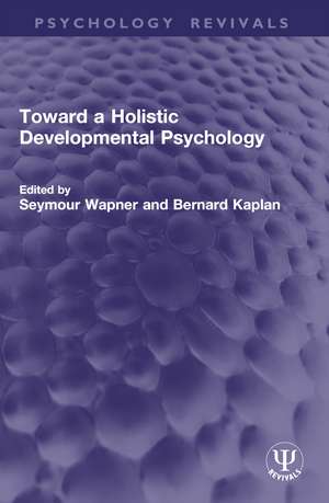 Toward a Holistic Developmental Psychology de Seymour Wapner