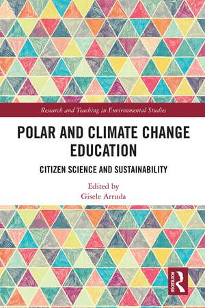 Polar and Climate Change Education: Citizen Science and Sustainability de Gisele Arruda