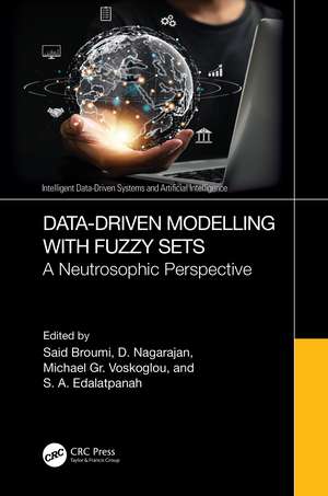 Data-Driven Modelling with Fuzzy Sets: A Neutrosophic Perspective de Said Broumi