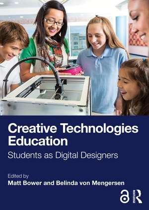 Creative Technologies Education: Students as Digital Designers de Matt Bower