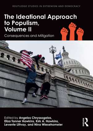 The Ideational Approach to Populism, Volume II: Consequences and Mitigation de Angelos Chryssogelos