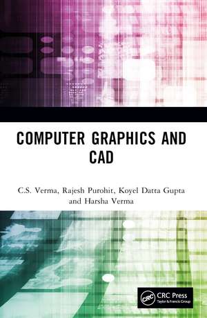 Computer Graphics and CAD de C.S. Verma