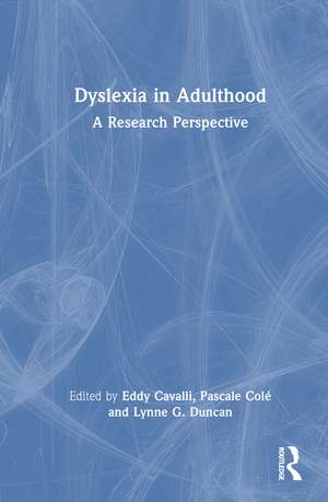 Dyslexia in Adulthood: A Research Perspective de Eddy Cavalli