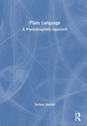 Plain Language: A Psycholinguistic Approach de Stefano Rastelli