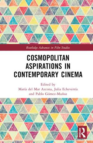 Cosmopolitan Aspirations in Contemporary Cinema de María del Mar Azcona