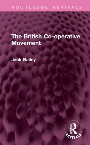 The British Co-operative Movement de Jack Bailey