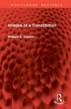 Images of a Constitution de William E. Conklin