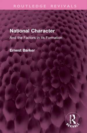 National Character: And the Factors in its Formation de Ernest Barker