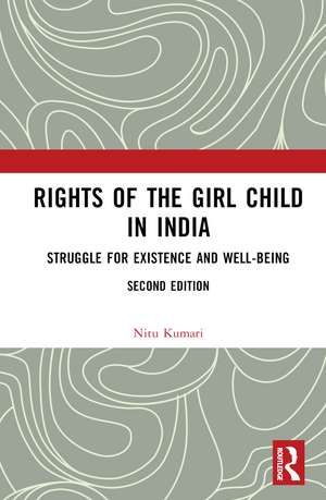 Rights of the Girl Child in India: Struggle for Existence and Well-Being de Nitu Kumari