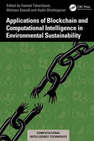 Applications of Blockchain and Computational Intelligence in Environmental Sustainability de Hamed Taherdoost