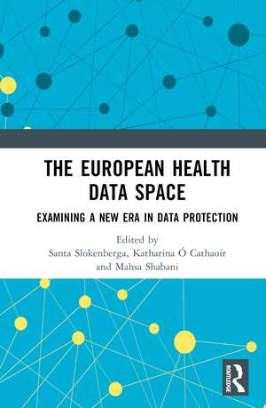 The European Health Data Space: Examining A New Era in Data Protection de Santa Slokenberga