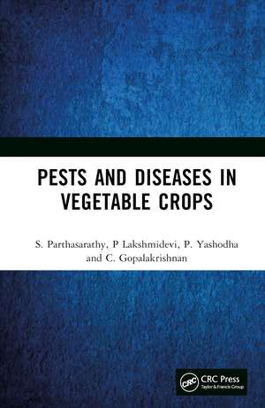 Pests and Diseases in Vegetable Crops de S. Parthasarathy