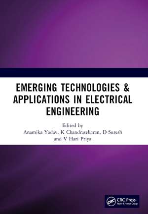 Emerging Technologies & Applications in Electrical Engineering: Proceedings of the International Conference on Emerging Technologies & Applications in Electrical Engineering (ETAEE-2023), December 21-22, 2023, Raipur, India de Anamika Yadav