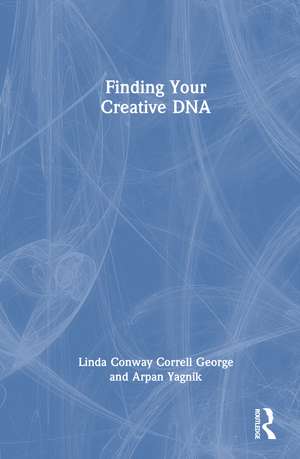 Finding Your Creative DNA de Linda Conway Correll George