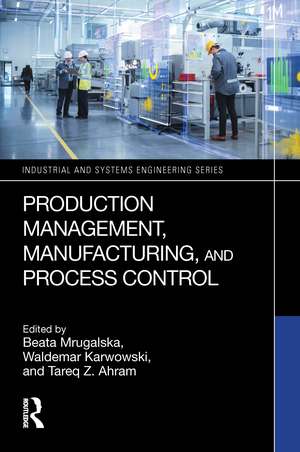 Production Management, Manufacturing, and Process Control de Beata Mrugalska