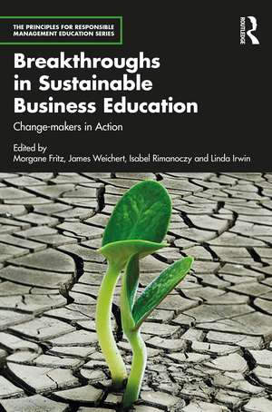 Breakthroughs in Sustainable Business Education: Change-makers in Action de Morgane Fritz