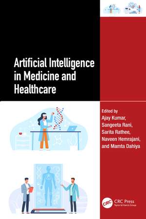 Artificial Intelligence in Medicine and Healthcare de Ajay Kumar