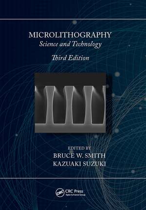 Microlithography: Science and Technology de Bruce W. Smith