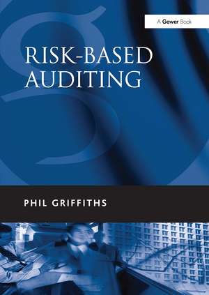 Risk-Based Auditing de Phil Griffiths