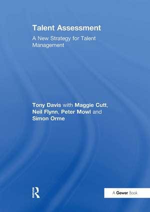 Talent Assessment: A New Strategy for Talent Management de Tony Davis