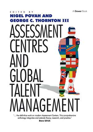 Assessment Centres and Global Talent Management de George C. Thornton Iii