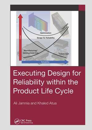 Executing Design for Reliability Within the Product Life Cycle de Ali Jamnia