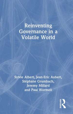 Reinventing Governance in a Volatile World de Jean-Eric Aubert