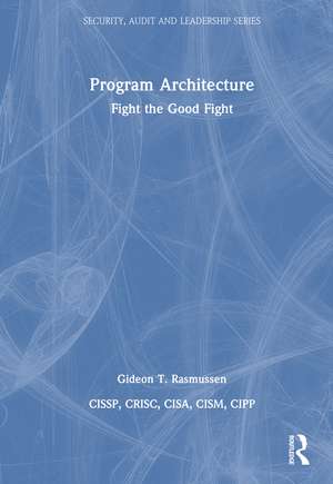 Program Architecture: Fight the Good Fight de Gideon T. Rasmussen