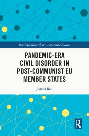 Pandemic-Era Civil Disorder in Post-Communist EU Member States de Joanna Rak