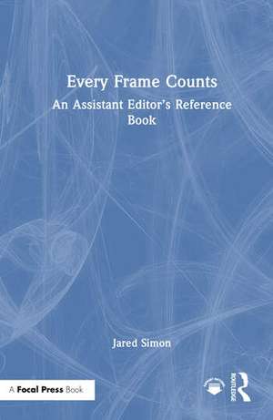 Every Frame Counts de Jared Simon