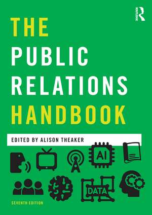 The Public Relations Handbook de Alison Theaker