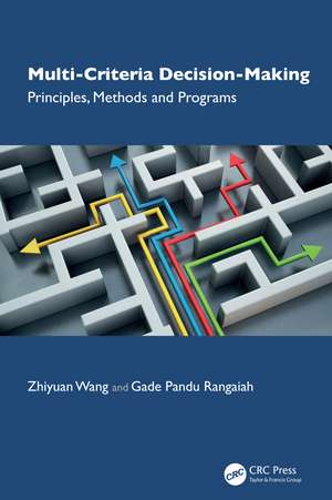 Multi-Criteria Decision-Making: Principles, Methods and Programs de Zhiyuan Wang