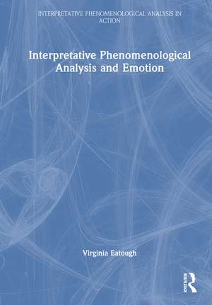 Interpretative Phenomenological Analysis and Emotion de Virginia Eatough