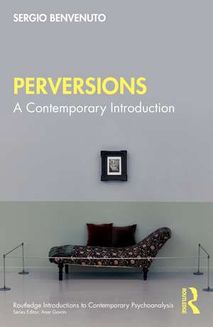 Perversions: A Contemporary Introduction de Sergio Benvenuto