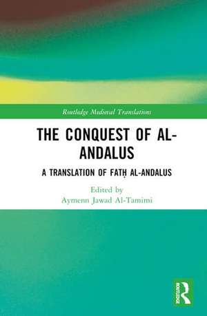 The Conquest of al-Andalus de Aymenn Jawad Al-Tamimi