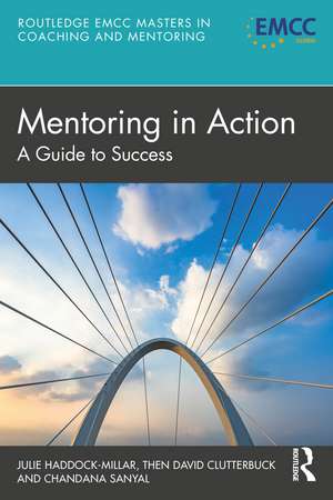 Mentoring in Action: A Guide to Success de Julie Haddock-Millar