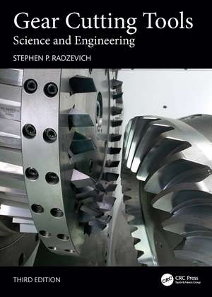 Gear Cutting Tools: Science and Engineering de Stephen P. Radzevich